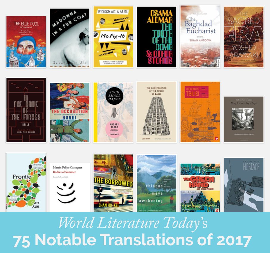 TTG_Translates's tweet photo. World Literature Today’s 75 Notable Translations of 2017: https://t.co/aPf4OTjpy2 https://t.co/eaMsd8U5WY