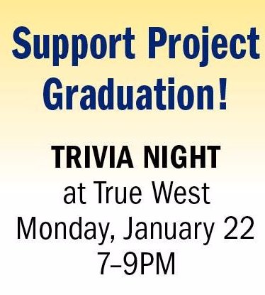 Acton-Boxborough Project Graduation 2018 is hosting a fundraiser at True West.  Monday January 22nd 7pm-9pm during Geeks Who Drink.  Get a team together and play trivia for a good cause!