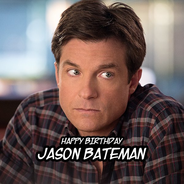 Happy Birthday Jason Bateman! Watch out for him as he tickles your funny bone in 