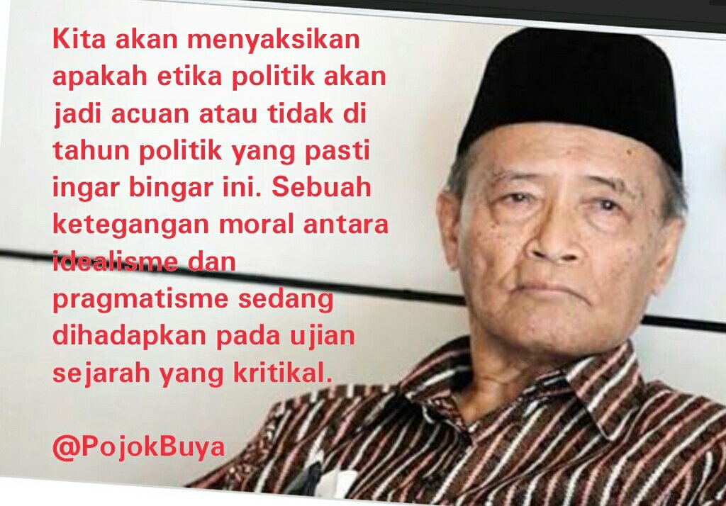 SerambiBuya's tweet photo. Kita akan menyaksikan apakah etika politik akan jadi acuan atau tidak di tahun politik yang pasti ingar bingar ini. Sebuah ketegangan moral antara idealisme dan pragmatisme sedang dihadapkan pada ujian sejarah yang kritikal - @BuyaSyafii https://t.co/ecSMrT9zog