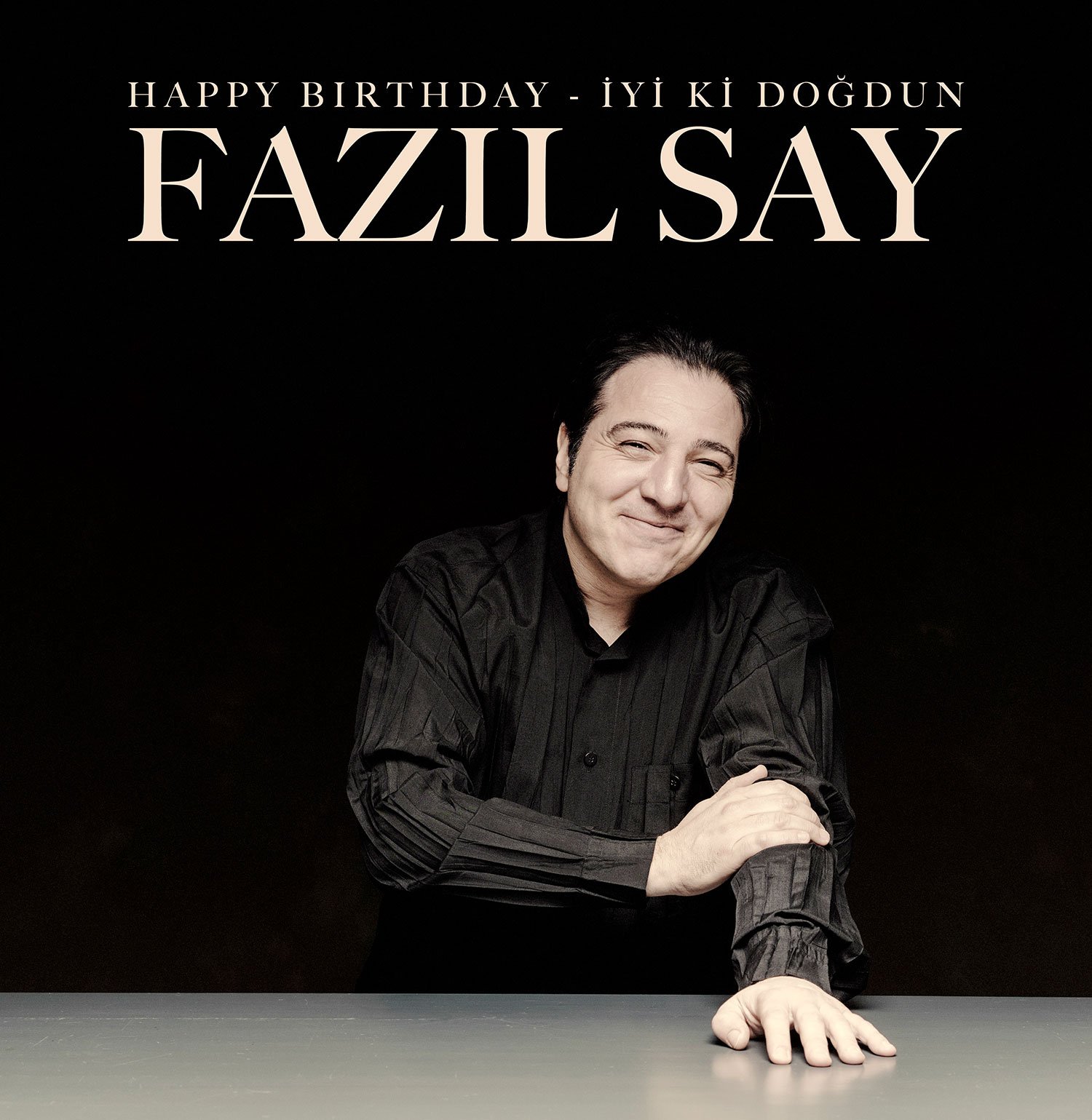 Happy Birthday / yi ki Do dun Faz l Say 