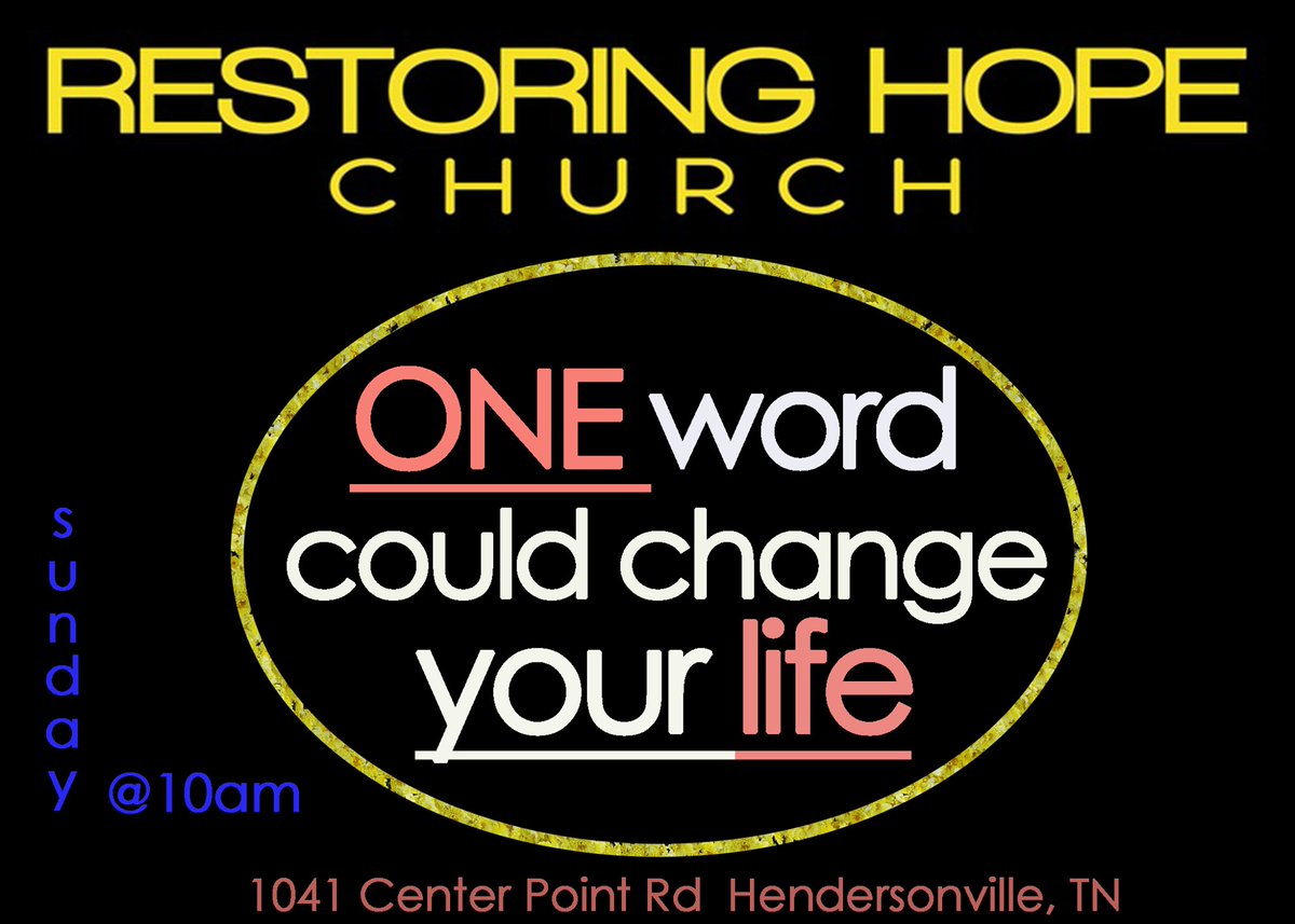 RestoringHopeTn's tweet photo. ONE word could change EVERYTHING!! Join us at Restoring Hope Church this Morning and leave all your worries at the altar!! https://t.co/ALKIG9l3kF