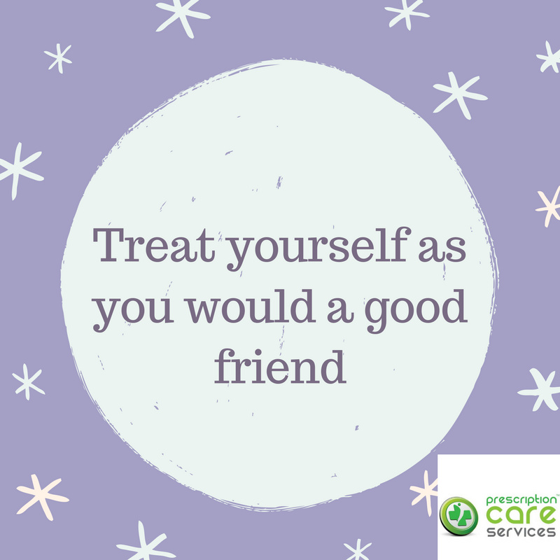 PrescriptionCS's tweet photo. Always treat yourself with kindness 💙 https://t.co/amOwhV270p