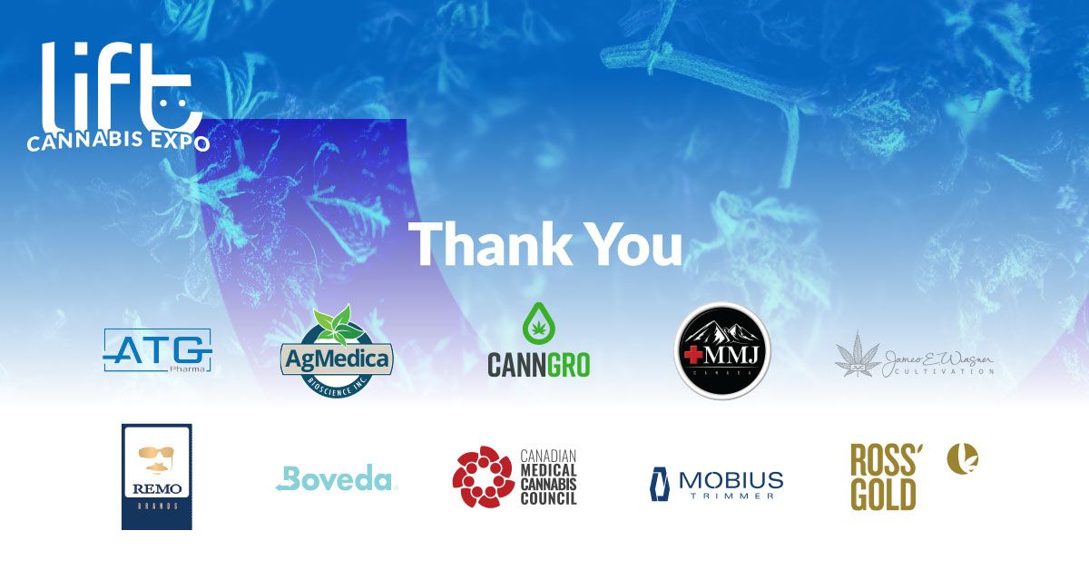 lift_events's tweet image. A huge thank you to our Gold sponsors - visit them at booths @JWCmed #110 @bovedainc #217 @agrimedi #117 #ATGPharma #231 @MobiusTrimmer #431 @cdnmcc #439 @canngro #531 @mmjcanada #631 @rossgoldglass #621