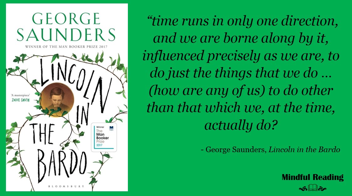 'Lincoln In The Bardo' is an absolutely stunning piece of work by George Saunders... Never read anything quite like it! #mindfulreading #quoteofthebook #masterpiece