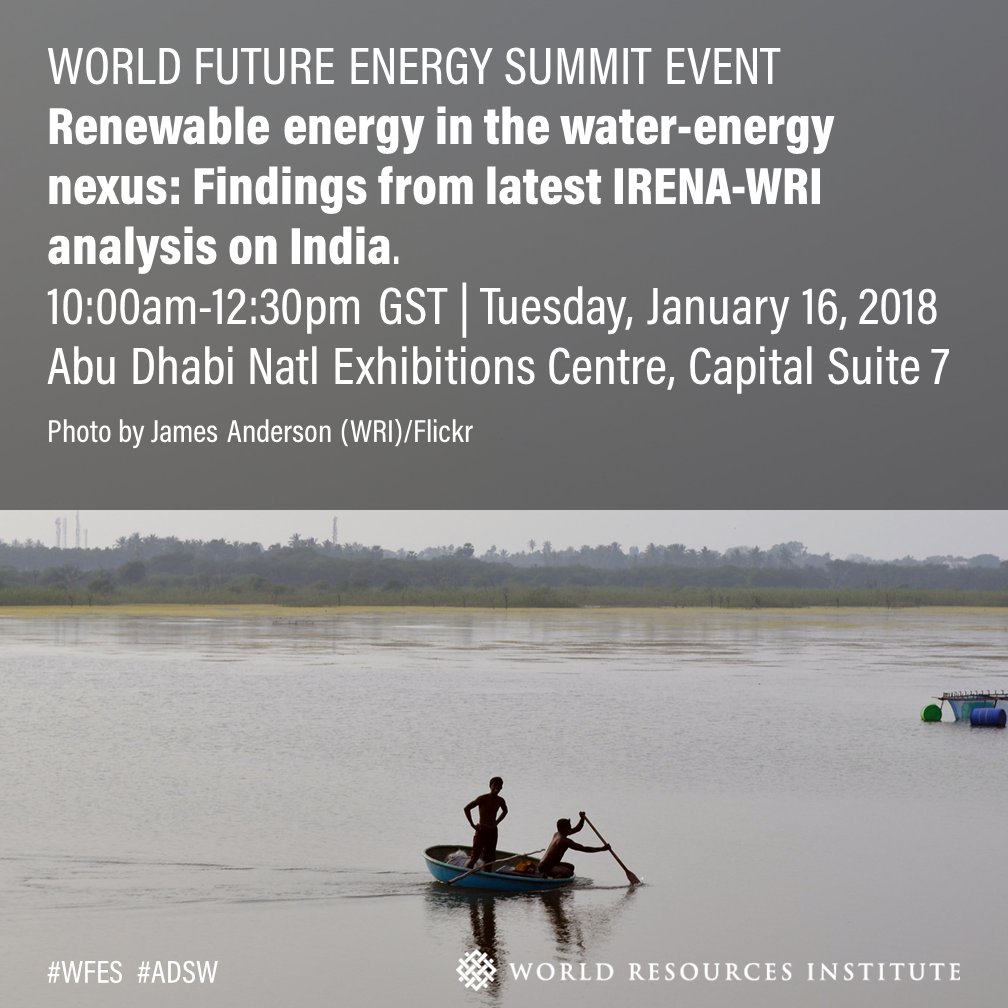 WRIAqueduct's tweet photo. Join @WorldResources and @IRENA on Jan 16 at @WFES for “Renewable energy in the water-energy nexus: Findings from latest IRENA-WRI analysis on India"
#WFES #ADSW #ADSW18 https://t.co/gl6VTyxPyb