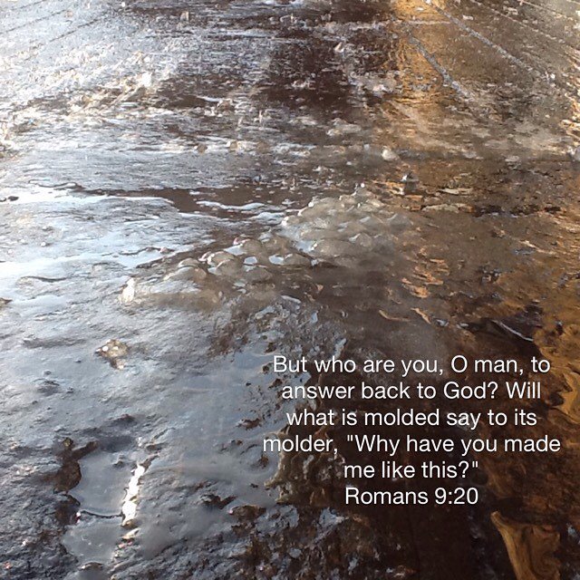 campperkins's tweet photo. Romans 9:20 #scripturesunday https://t.co/D2hQgbxFfg