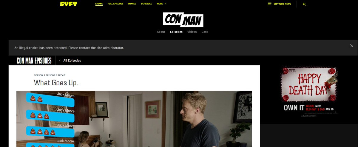 crisclc's tweet image. Hey @SYFY, I was trying to see if @ConManSeries Season 2 was available on your site and I got this error about an &quot;illegal choice&quot;. Any assistance?