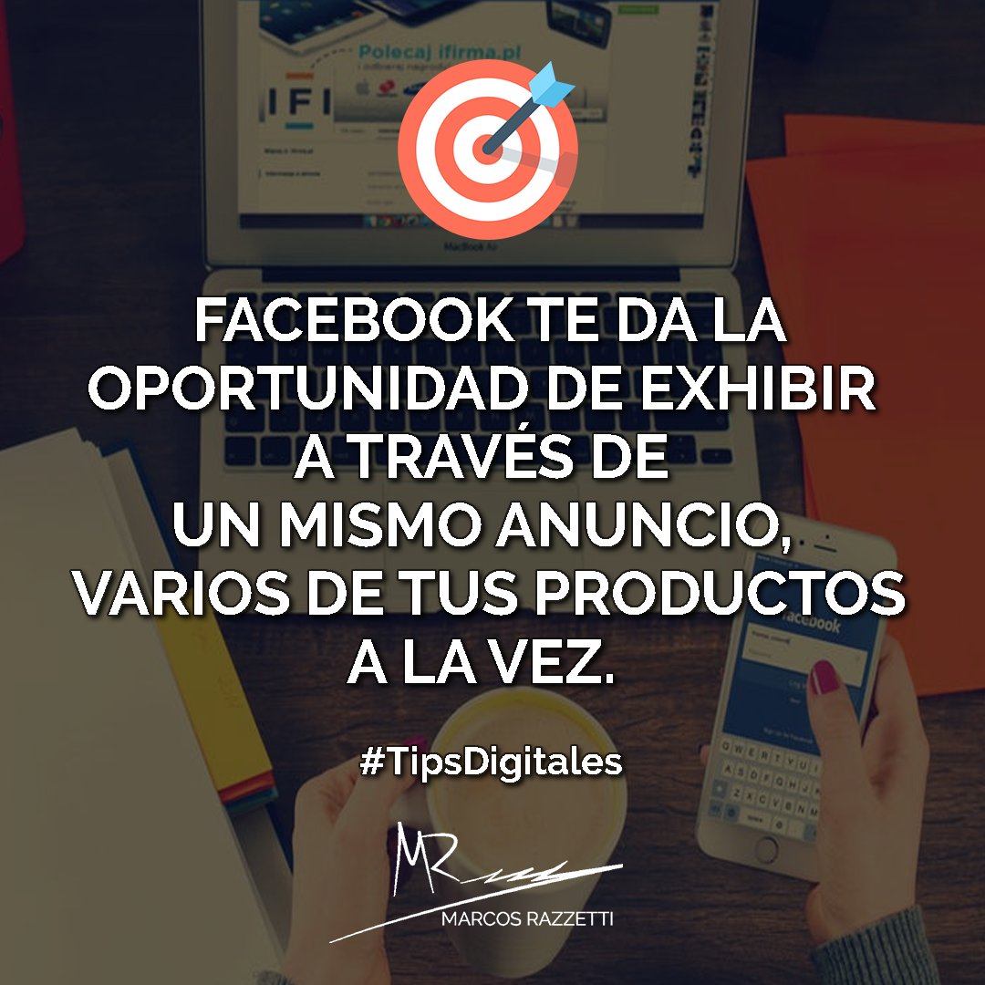 MarcosRazzetti's tweet photo. Facebook te da la oportunidad de exhibir a través de un mismo anuncio, varios de tus productos a la vez. #TipsDigitales #Facebook #FacebookAds #Consejo #Advice #MarcosRazzetti #SocialMedia #SMM #RedesSociales #SEO #SMO #Marketing #DigitalMarketing https://t.co/bKZhmRlRu5