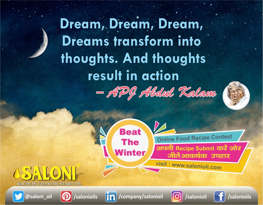 saloni_oil's tweet image. "Dream, Dream, Dream, Dreams transform into thoughts. And thoughts result in action" By @APJAbdulKalam #Dream #Reality #KachchiGhani #SaloniOil #SaloniMustardOil