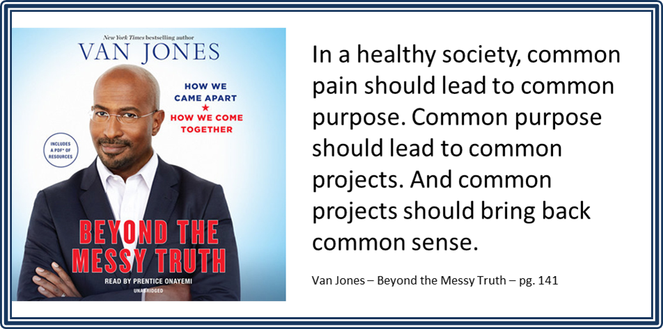 VotersEngaged's tweet photo. @VotersEngaged followers, I know I've tweeted a lot about @VanJones68 book #BeyondTheMessyTruth. But, seriously - this is a must read. The only way out of the divisiveness we Americans are currently experiencing is together. @VanJones68 points the way forward and brings hope. https://t.co/RDhIrR5576