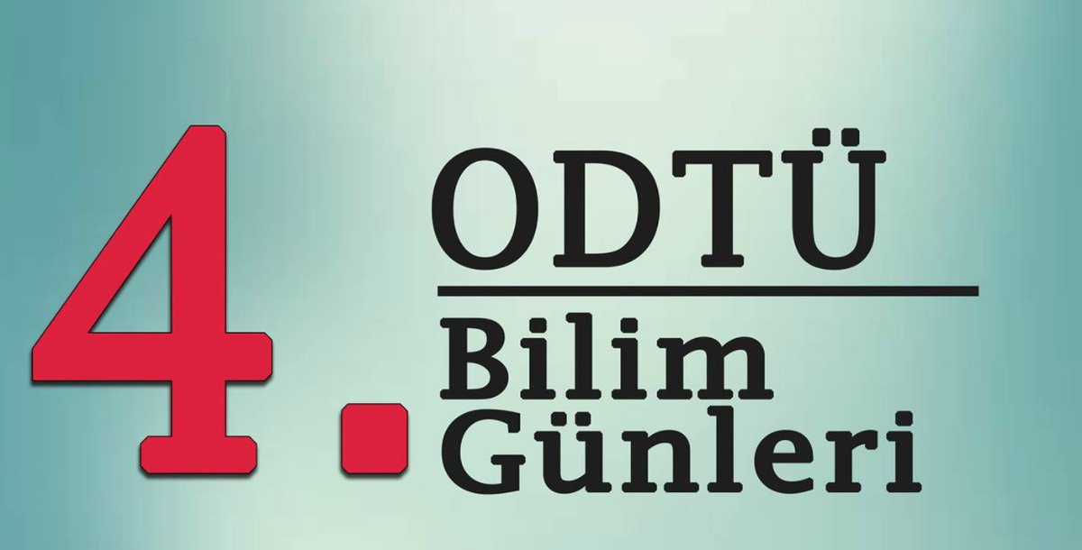4. ODTÜ Bilim Günleri 28 Nisan 2018'de ODTÜ'de. Ayrıntılı bilgi için: facebook.com/events/1549538…