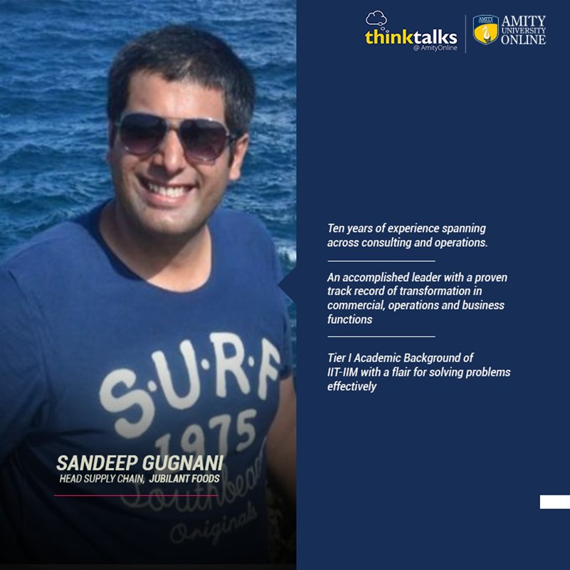 amity_online's tweet image. Meet Mr. Sandeep Gugnani, Head Supply Chain Jubilant Foods, who has 10 years of experience across consulting and ops #logictics #ThinkTalksAtAmityOnline