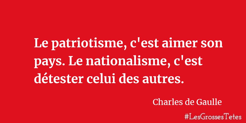 Les Grosses Tetes Nationalisme Patriotisme Citation Lesgrossestetes T Co Dt3nhbiukd Twitter