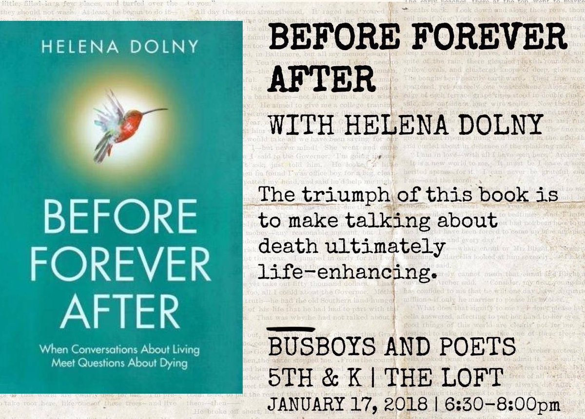 Tomorrow, Wed, Jan 17 from 6:30pm-8pm <a href="/busboysandpoets/">Busboys and Poets</a> 5th &amp; K St NW join author <a href="/HelenaDolny/">Helena Dolny</a>, whose book, "Before Forever After" aims to make talking about death ultimately life-enhancing. Free. Learn more: ow.ly/ZRxH30hG8y5
