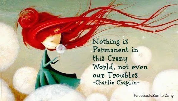 Nothing is permanent.
Not even our troubles.
#KeepTalkingMH 
#SickNotWeak 
#Mentalhealth
#MentalHealthMatters 
<a href="/RespectYourself/">Respect Yourself</a>
#mycouragetotell