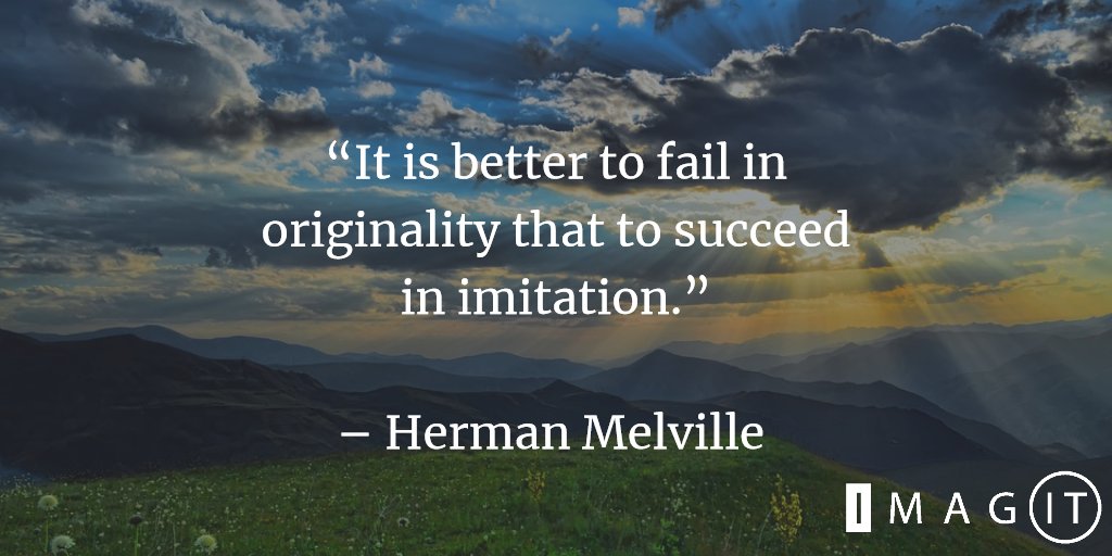 ImagitSolutions's tweet photo. “It is better to fail in originality that to succeed in imitation.”
– Herman Melville https://t.co/jmjjnYiUtK