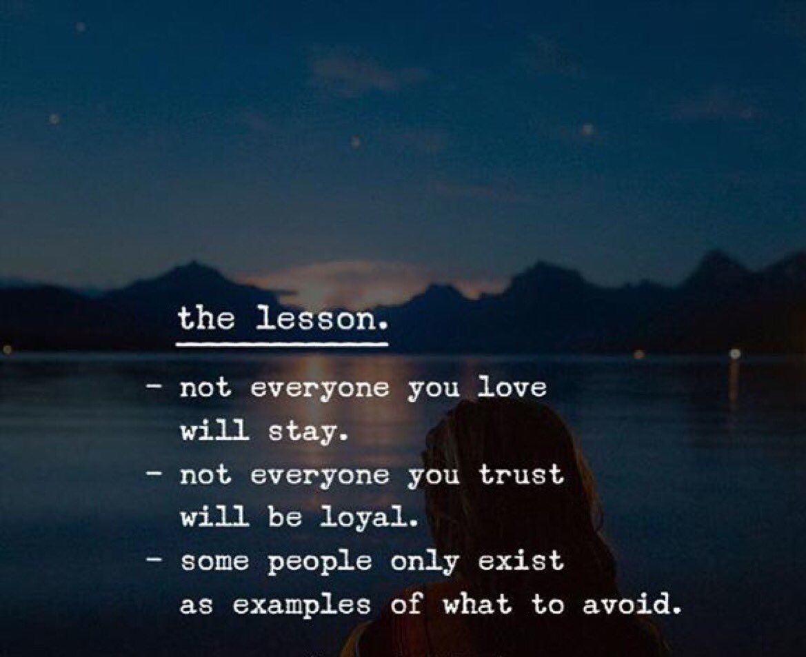 wordstionary's tweet photo. The lesson
- not everyone you love will stay.
- not everyone you trust will be loyal.
- some people only exist as examples of what to avoid. https://t.co/VvvwGso8wk