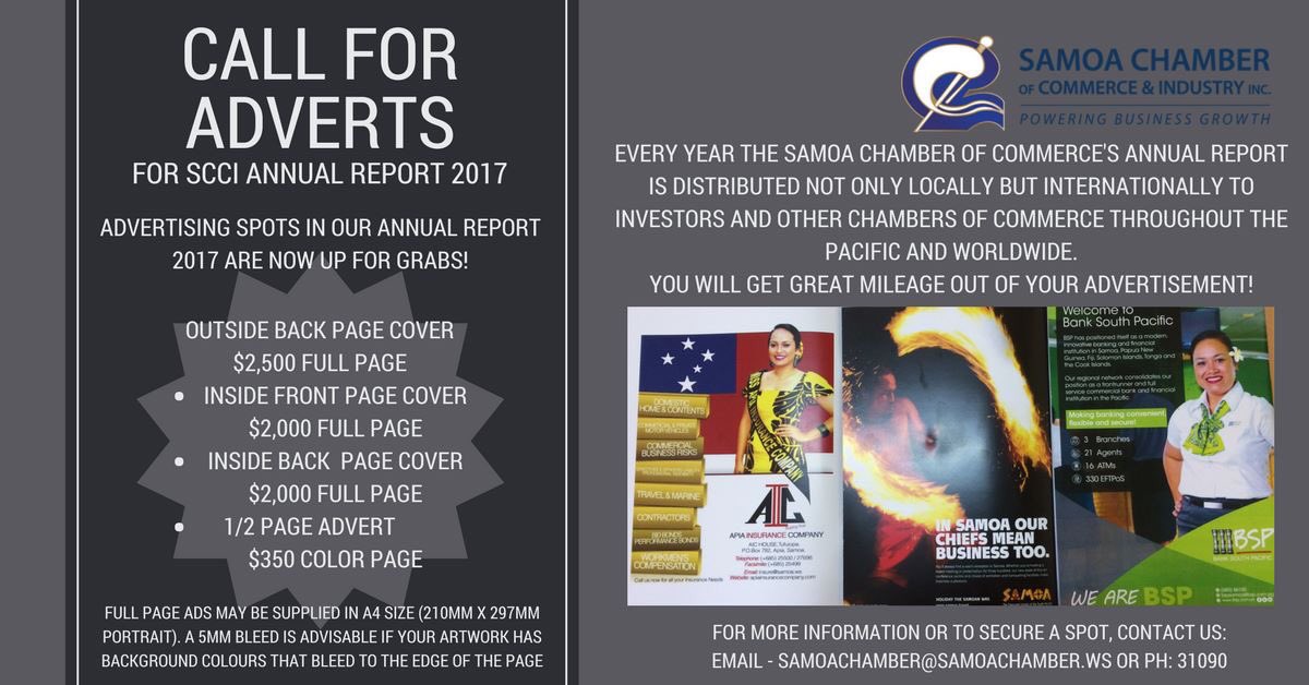ADVERTISING SPOTS FOR  OUR ANNUAL REPORT 2017 UP FOR GRABS!

Secure your advertisement spot now - contact us samoachamber@samoachamber.ws for more info.