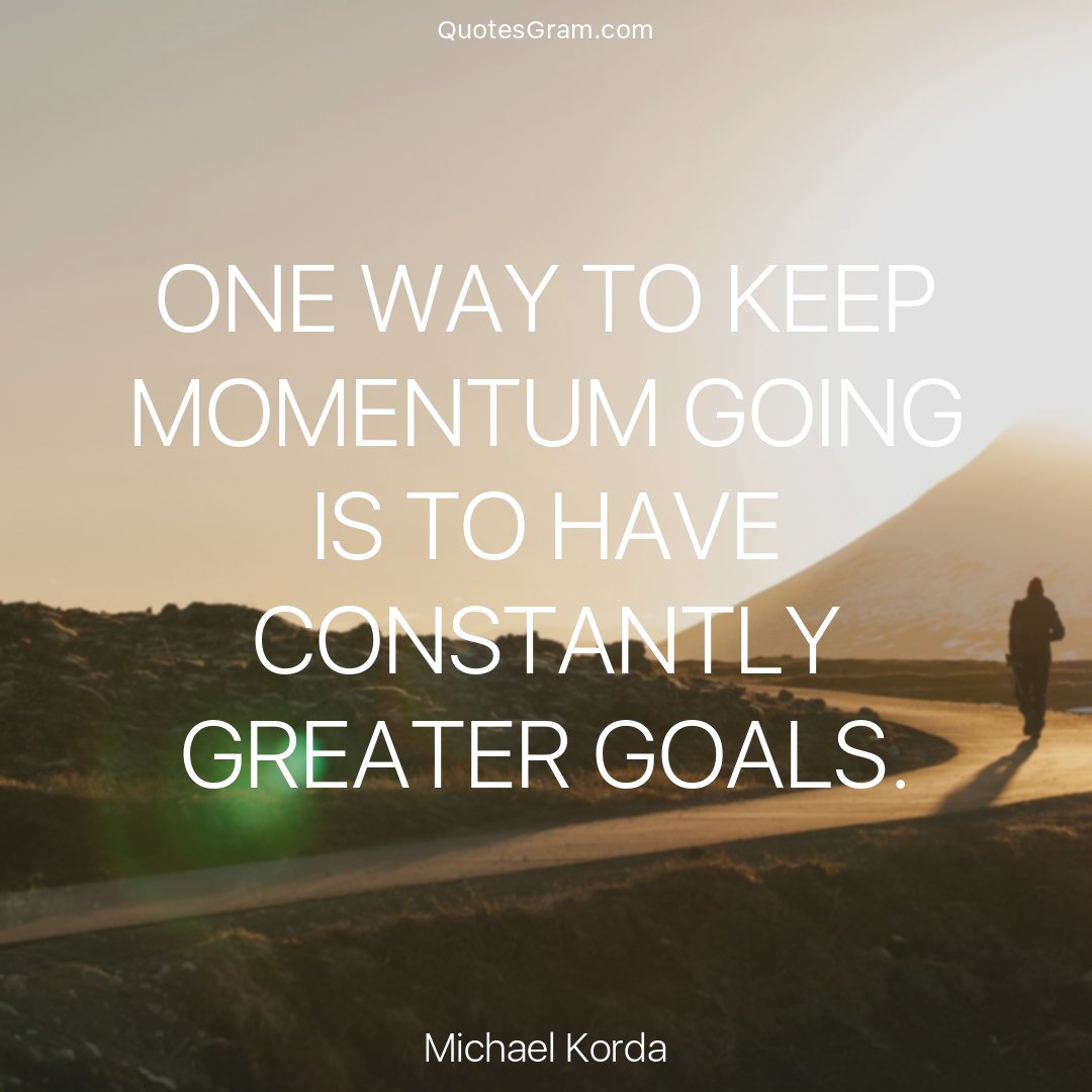 100 Delicious Momentum Quotes (keep up the momentum, team momentum, monday  momentum), image size:1080x1080