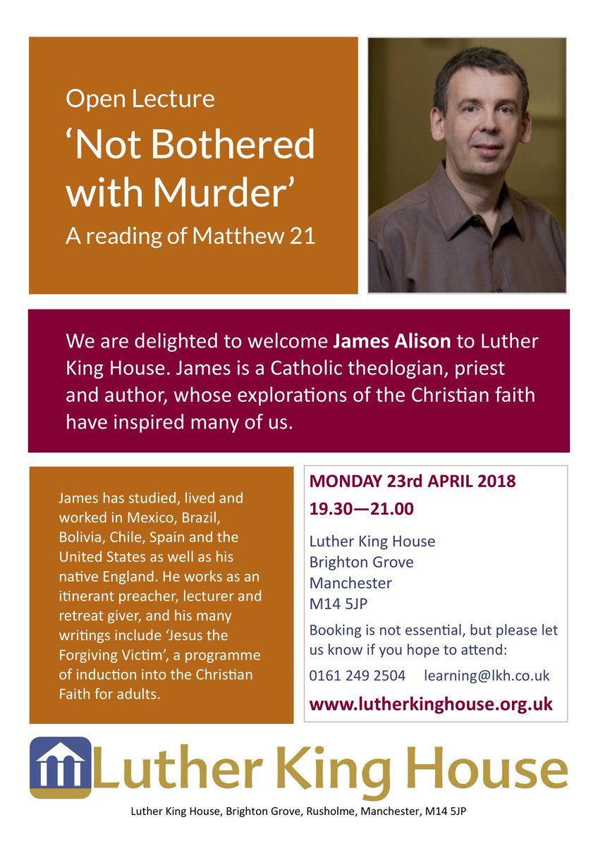 NBLC1's tweet image. In April @lkhlearning will welcome James Alison to give a lecture entitled, “Not Bothered With Murder: A Reading of Matthew 21.”

James is an influential &amp;amp; much respected Catholic theologian, priest &amp;amp; author.  Well worth hearing or you money back.

Admission free.