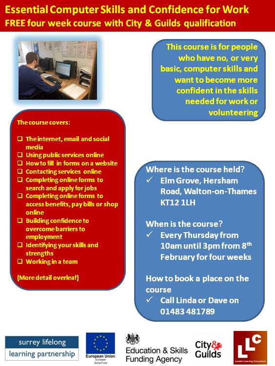Another FREE Essential Computer Skills and Confidence for Work Course starts in Walton on 8th February.  Call 01483 481789 to book.