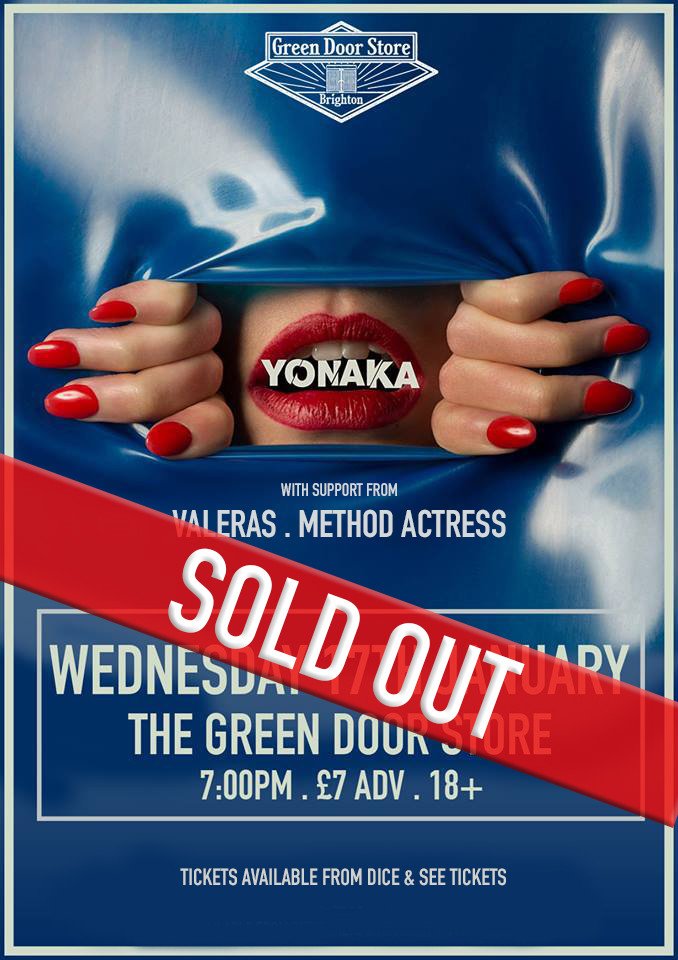 TONIGHT - GDS proudly present a SOLD OUT show with <a href="/weareYONAKA/">YONAKA</a> w/ support from <a href="/valerasband/">VALERAS</a> &amp; <a href="/_methodactress/">Method Actress</a> 

Doors 7
Method Actress 8:30
Valeras 9:15
Yonaka 10:00