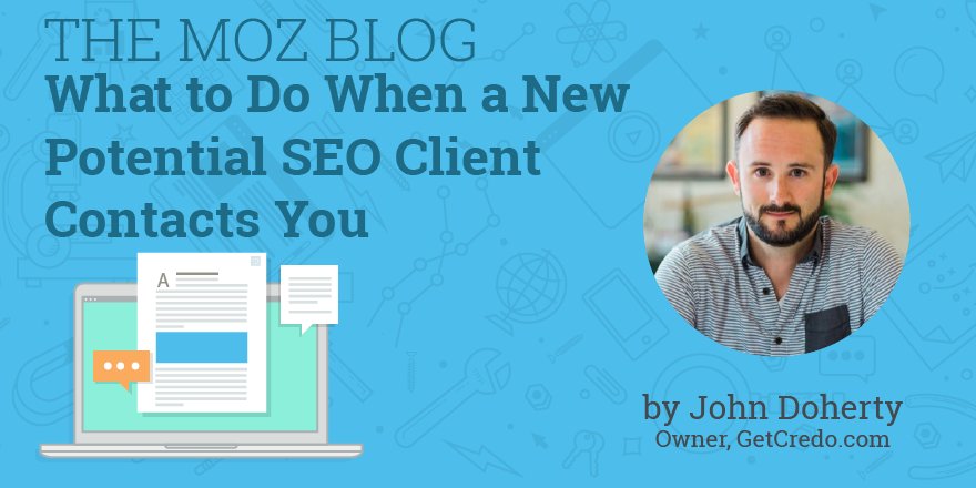 Moz (@moz) on Twitter photo What to Do When a New Potential SEO Client Contacts You mz.cm/2DdAC2o By <a href="/dohertyjf/">John Doherty 👍</a> What to Do When a New Potential SEO Client Contacts You mz.cm/2DdAC2o By <a href="/dohertyjf/">John Doherty 👍</a>