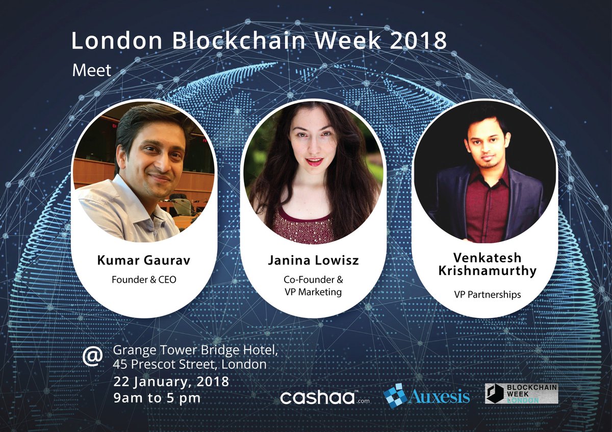 Meet @kgauravITC, @taknev12 &amp; @BlockchainGirl at #London #Blockchain Week, coming Monday 22nd January, where we are exhibiting: goo.gl/4AyXFP #CAS #Cashaa2moon <a href="/auxesisgroup/">Auxesis Group</a> <a href="/auxledger/">Auxledger</a> <a href="/BlockchainLabIN/">Blockchain Lab India</a> #Level39 #teamblockchain