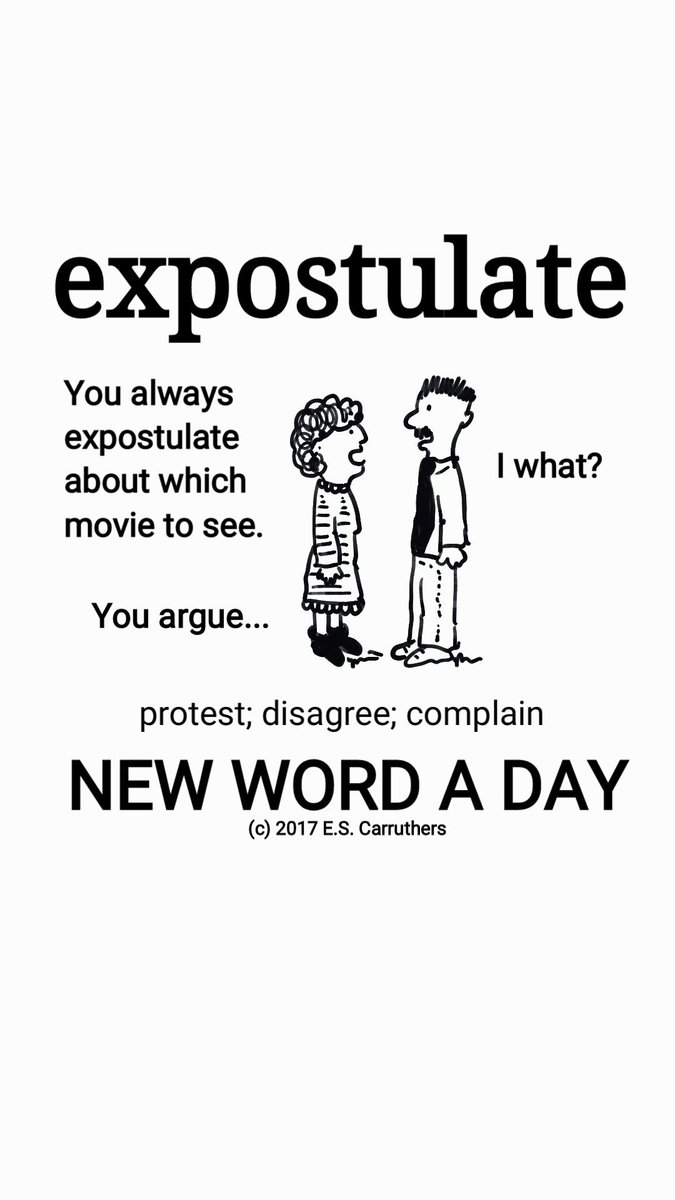 NewWordADay's tweet photo. #WordOfTheDay #Vocab #expostulate https://t.co/7ZoaqZKEsO