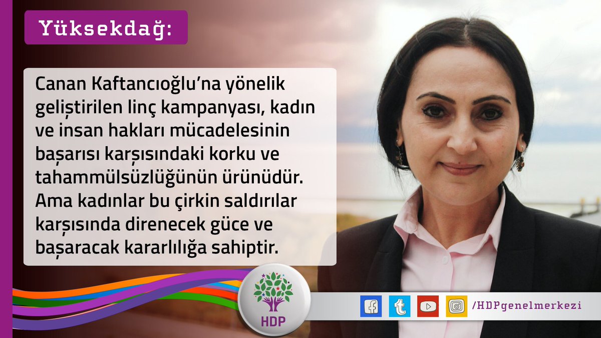 HDP on Twitter: "#Yüksekdağ: Sevgili Canan Kaftancıoğlu'nun haklıların ve  mağdurların gücünü en iyi şekilde temsil edeceğine inanıyor, kendisine  dayanışma duygularımı iletiyorum. https://t.co/iAywwozEwy  https://t.co/aCeSIXYpnz" / Twitter