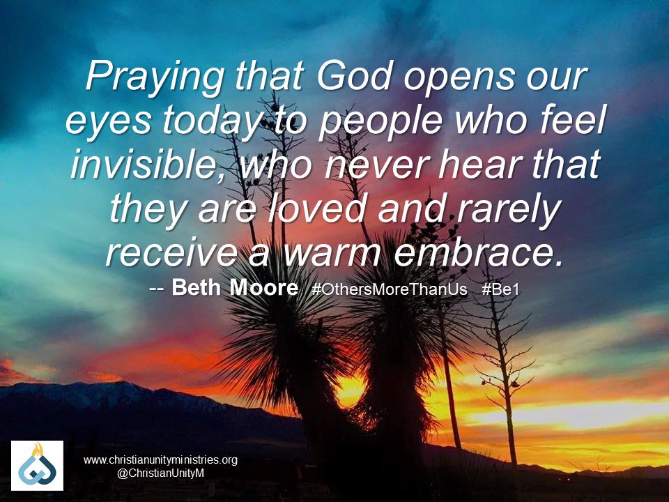 Good morning <a href="/BethMooreLPM/">Beth Moore</a> today we are quoting you on our Christian Unity Ministries FB page!  #OthersMoreThanUs   #Be1