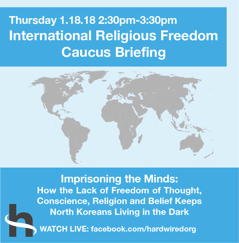 HardwiredOrg's tweet photo. Hardwired will be live-streaming the @IRFCaucus briefing on #NorthKorea. Make sure you "like" us on Facebook so that you can tune in! Panelists will discuss human rights violations and actions Congress can take to address them and ensure freedom. #dc #religiousfreedom #justice https://t.co/i9q1JL6o1f