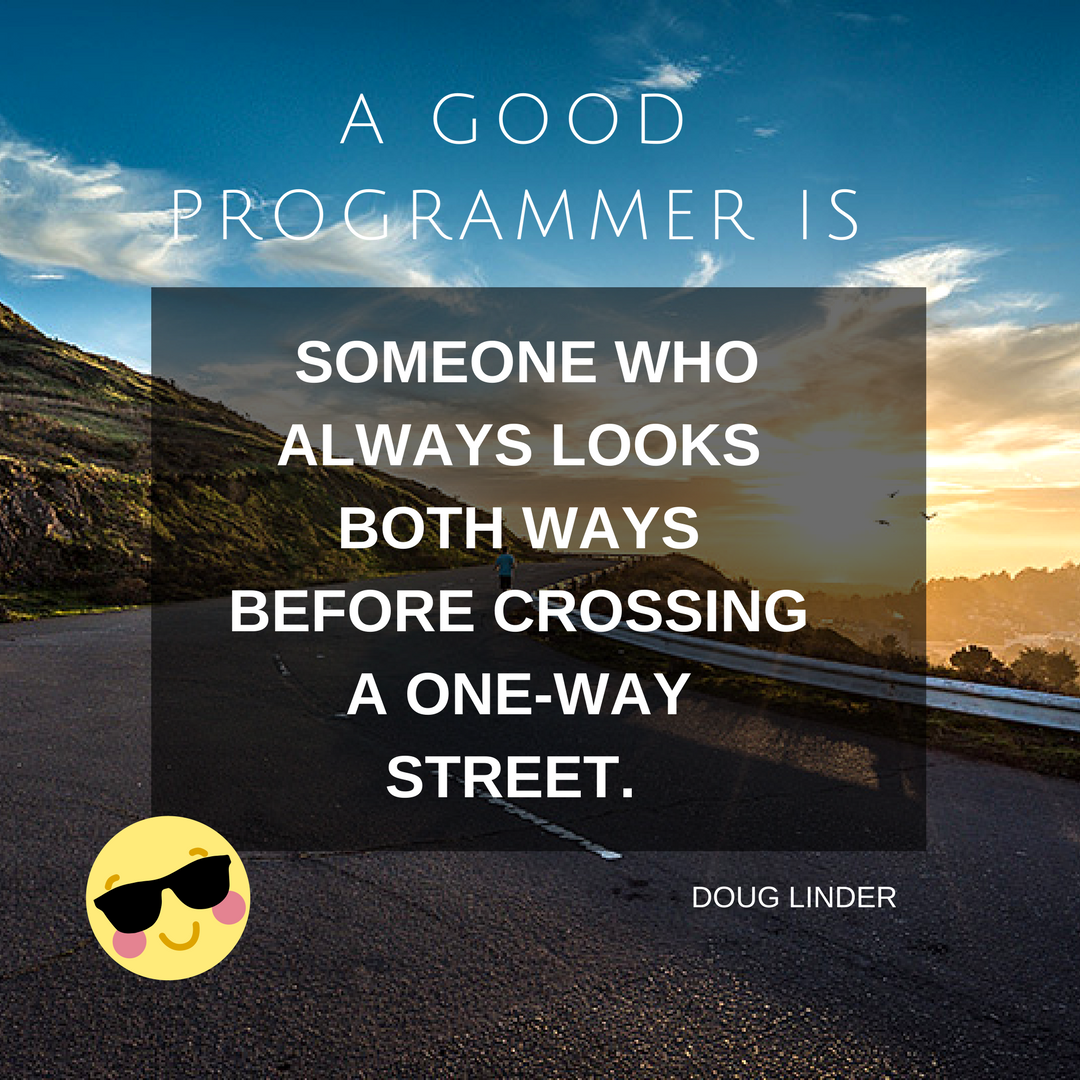 codeasynet's tweet image. Do you always look both ways before crossing a one-way street? ;-)
#realprogrammer #codingisfun #learnprogramming