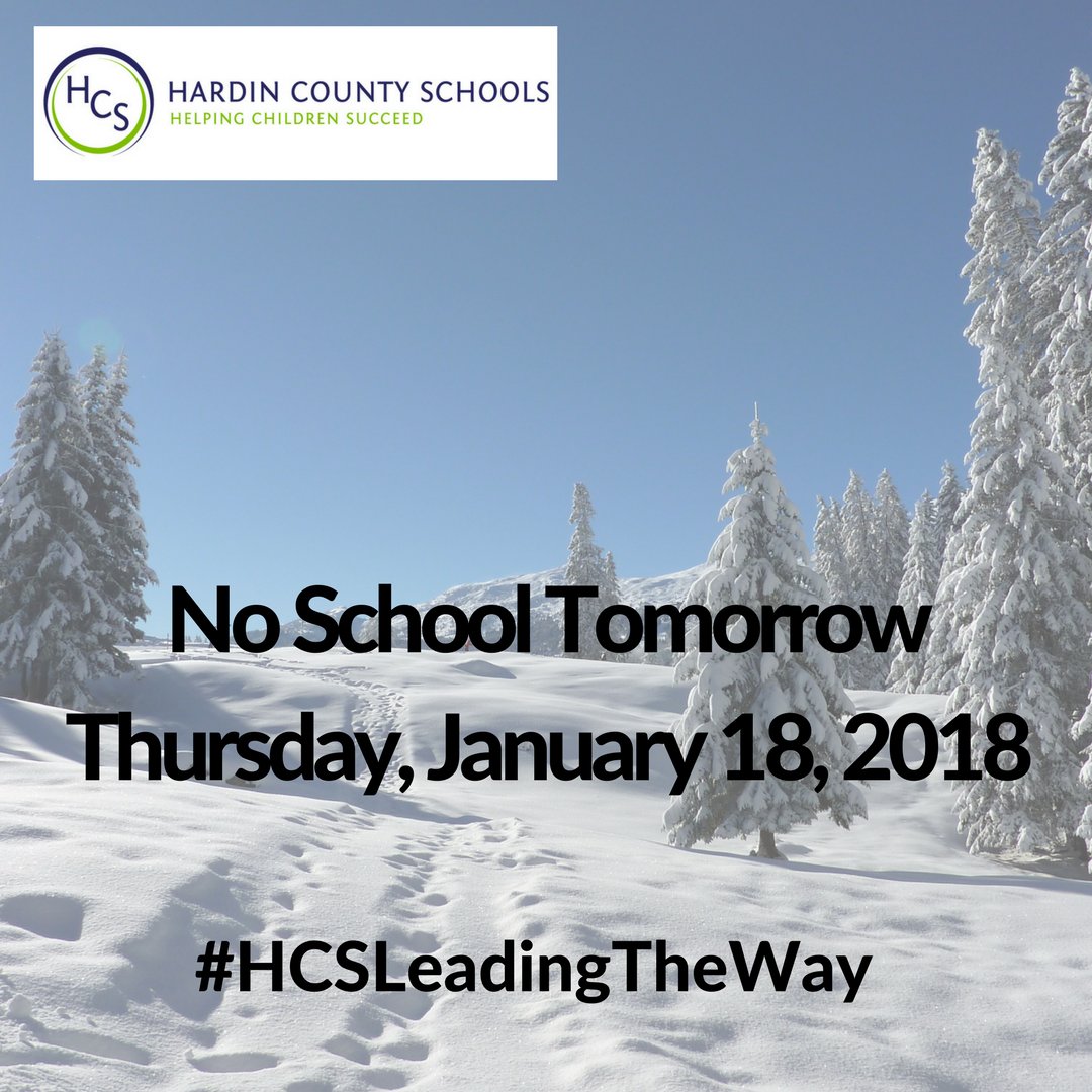 HardinCoSchools's tweet image. There will be NO SCHOOL on THURSDAY, January 18, 2018 in Hardin County Schools (Kentucky). There are still too many roads that are snow covered. #HCSLeadingTheWay