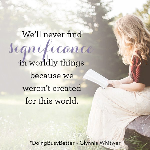 RevellBooks's tweet photo. We will always feel something lacking when we try to find our worth in worldly things. God made us for work and rest, the key is finding the balance. #doingbusybetter https://t.co/fOTtE4dm5x
