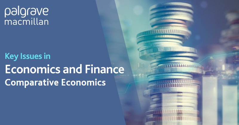 PalgraveEcon's tweet photo. Don't miss our #ComparativeEconomics page, where you can read author blogs, access #free chapters and articles until February 22, and learn more about our book offerings in the area: https://t.co/w9lfaPwA1u @PalgraveFinance https://t.co/1LggqDrvsK