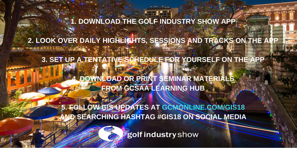 GCSAA's tweet photo. Ready for #GIS18? Here's a quick checklist to be sure you soak up as much as you can this year! Be sure to also follow along for show updates from @GCM_Magazine: https://t.co/NpYVYscYfR https://t.co/TuMXlStCIM
