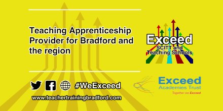 ExceedSCITT's tweet photo. More good news for #Bradford, #Leeds and #WestYorks! @ExceedSCITT , part of @exceedacademies , has been added to the Register of #Apprenticeship Training Providers for the new Teaching Apprenticeship #WeExceed https://t.co/NeTbvzIjrx