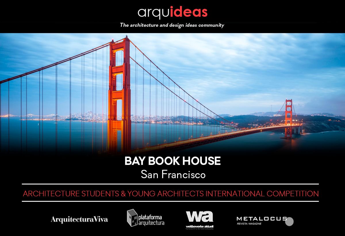 arquitect_viva's tweet photo. BAY BOOK HOUSE (BaBH) San Francisco
Concurso internacional Arquideas
Abierto plazo de inscripción
Web ► https://t.co/wJPtv2Sagk
Info ► https://t.co/mgsiXUzrTA
#arquideasBaBH  @arquideasnews https://t.co/CWLE8esUdG
