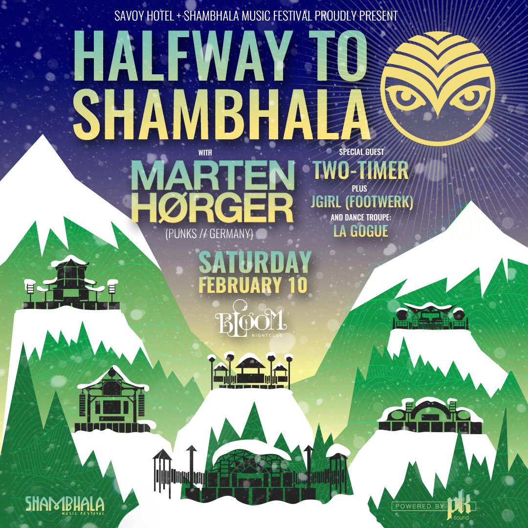 We are coming up on the Halfway to Shambhala mark. Celebrate at @BloomNightclub in @NelsonBC next Sat Feb 10, exactly 6 months away from all 6 of our stages opening up at #Shambhala2018!📅 @MARTENHORGER Visit our FB for details + enter to win tix here: bit.ly/2Gxl2QY