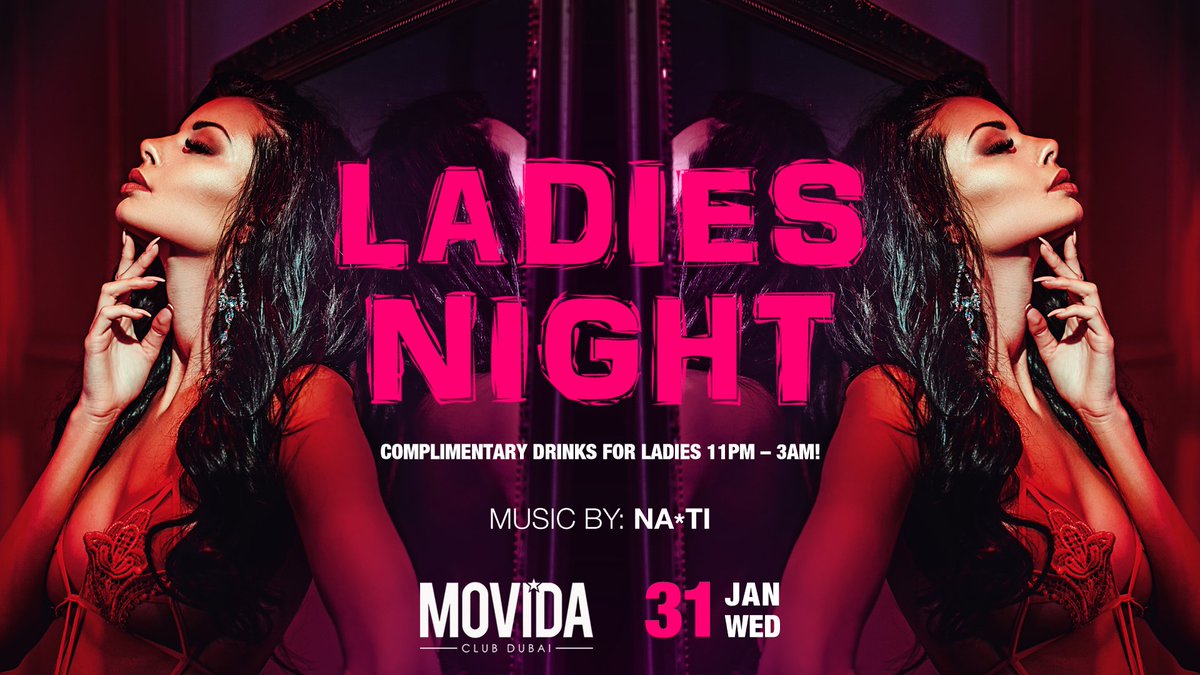 Wednesday #LadiesNight at Movida! 
Complimentary drinks for ladies 11pm-3am! 
Music: HipHop, RnB, Urban, Commercial // DJ NA*TI 
Bookings and Guest List: +971 55 174 4449