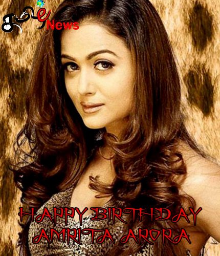 Happy Birthday Amrita Arora ! 