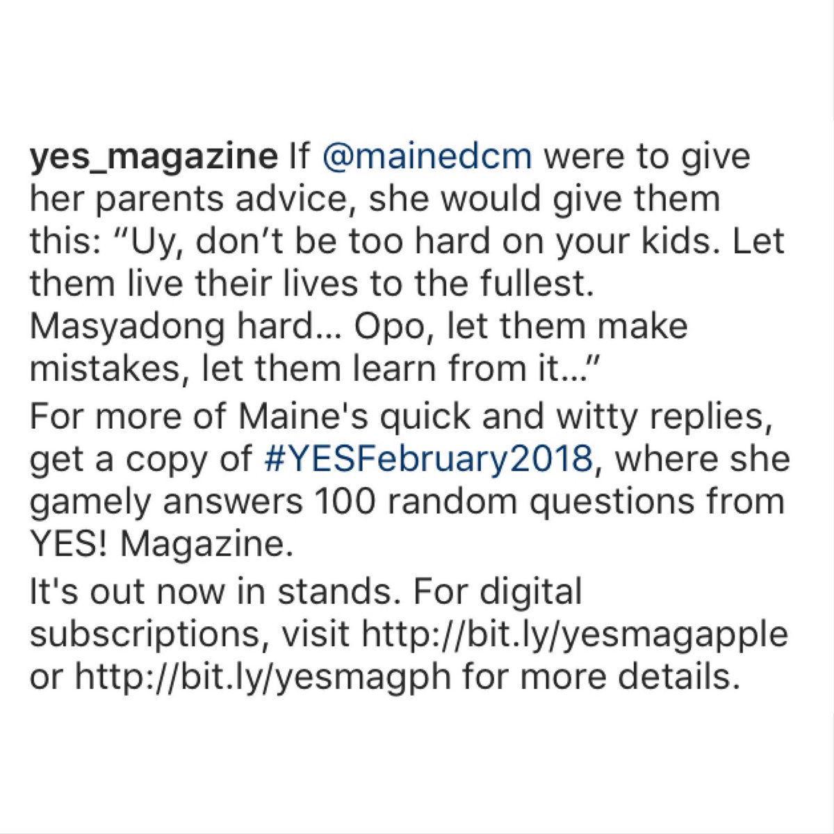 MaineMendozaPH3's tweet photo. Q: If you were to give an advice to your parents, what would it be?
For more of Maine's quick and witty replies, get a copy of #YESFebruary2018, where she gamely answers 100 random questions from YES! Magazine.
#YESxMaine #MAINEforYESMagazine
@mainedcm #MaineMendoza https://t.co/GSGRPqucv1
