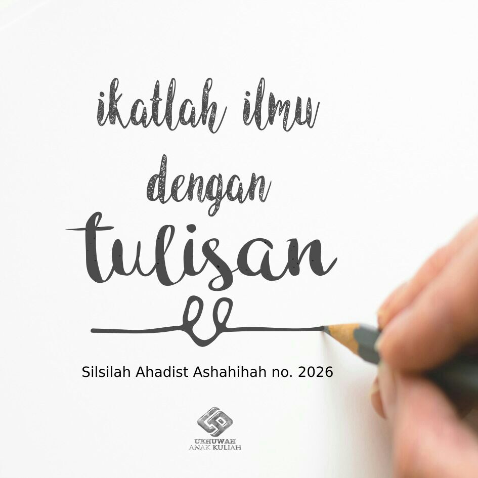 Image result for ikatlah ilmu dengan tulisan