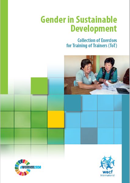 WECF_INT's tweet image. New edition out: "Gender in Sustainable Development – Collection of Exercises for Training of Trainers" Get your own copy of it here: wecf.eu/english/public… #genderequality #trainingmanual #SDG5 #globalgoals #capacitybuilding #TrainingofTrainers
