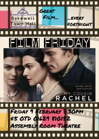 bakewelltct's tweet photo. #Film #Friday,My Cousin Rachel, 9 February. Great cinema, Great Beer. Assembly Room Theatre 7.30pm £5 OTD #Cinema #FridayNight https://t.co/vvRU98KeCF