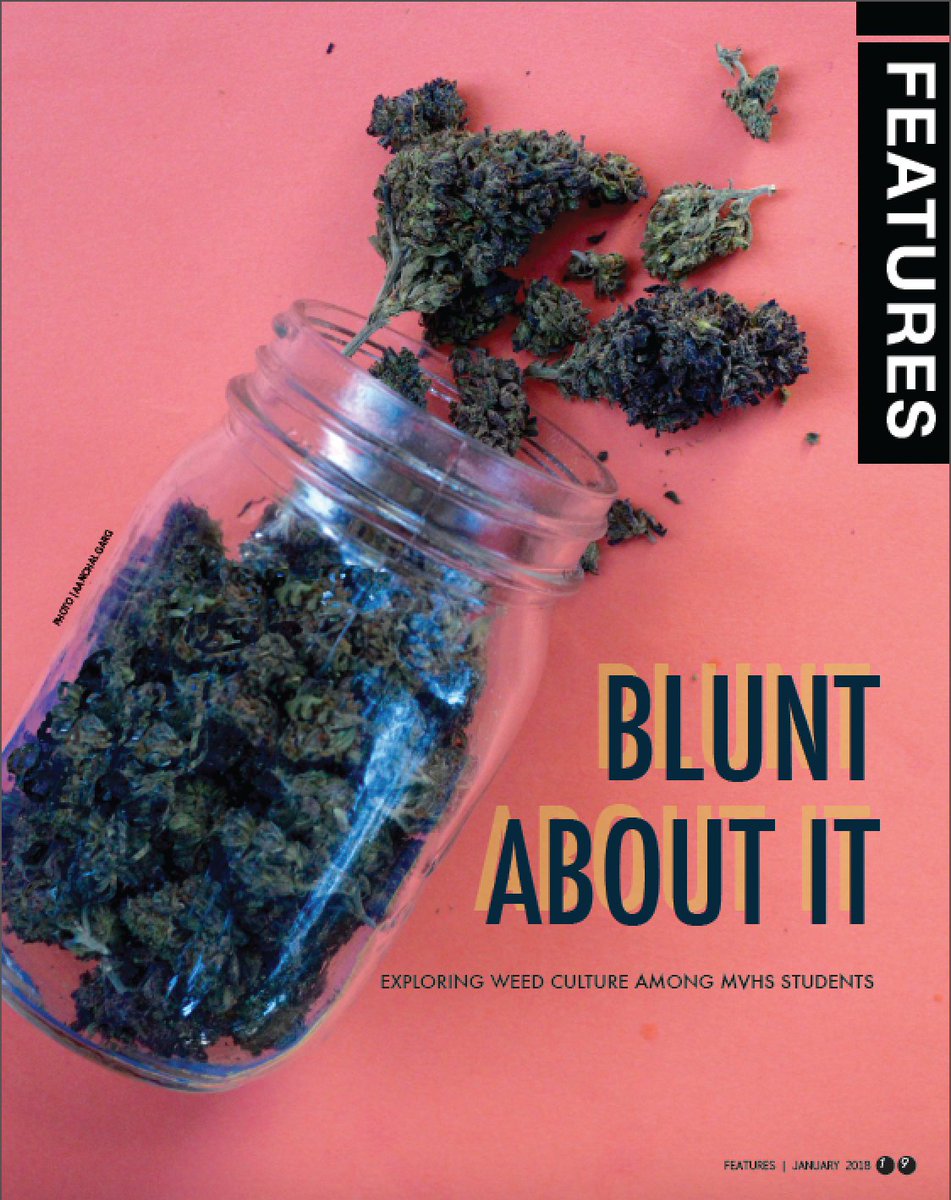 elestoque's tweet photo. We’re thankful for California’s strong student press protections under Ed Code 48907 so we can continue to tell powerful stories like “Blunt about it: Exploration of weed culture among MVHS students” by the Features team, published on Jan. 31, 2018. 6 of 6. #CureHazelwood #JEANC https://t.co/NnKGixDwte