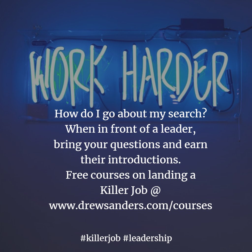 TeamLeaderClub's tweet image. How do I go about my search?
When in front of a leader, bring your questions and earn their introductions.
Free courses on landing a Killer Job @ drewsanders.com/courses