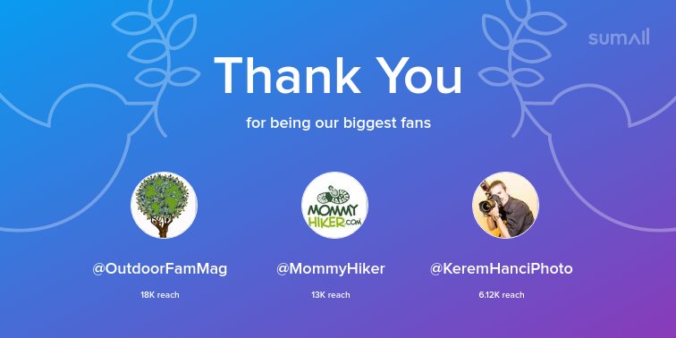 jen_fontaine's tweet photo. Our biggest fans this week: @OutdoorFamMag, @MommyHiker, @KeremHanciPhoto. Thank you! via https://t.co/1hdHWFiDFh https://t.co/mlf5xMP3T4